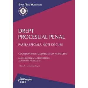 Drept procesual penal. Partea speciala. Note de curs Ed.5 - Carmen-Silvia Paraschiv