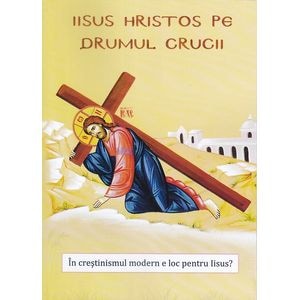 Iisus Hristos pe drumul crucii - Nicodim Mandita