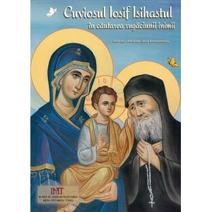 In cautarea rugaciunii inimii - Cuviosul Iosif Isihastul
