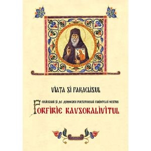 Viata si Paraclisul Cuviosului si de Dumnezeu purtatorului Parintelui nostru, Porfirie Kavsokalivitul