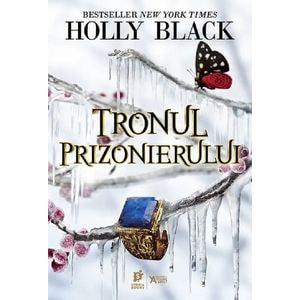 Tronul prizonierului - Holly Black