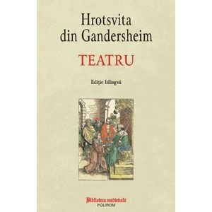 Teatru - Hrotsvita din Gandersheim