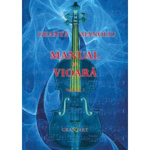Manual de Vioara Vol. 1 - Geanta Manoliu