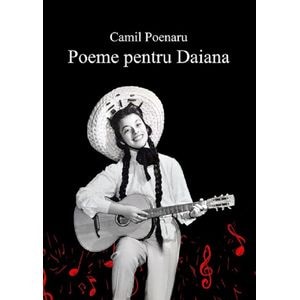 Poeme pentru Daiana - Camil Poenaru