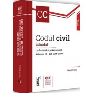 Codul civil adnotat cu doctrina si jurisprudenta Vol.3: Art. 1396-1850 - Viorel Terzea