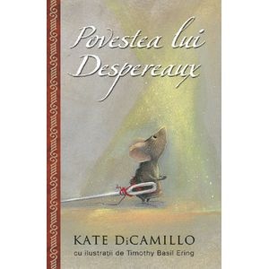Povestea lui Despereaux - Kate Dicamillo
