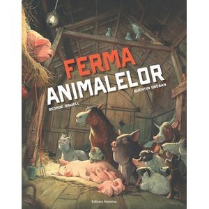 Ferma animalelor - George Orwell, Quentin Greban