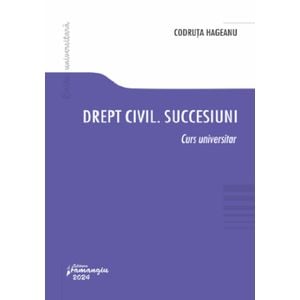 Drept civil: Succesiuni. Curs universitar - Cristina Codruta Hageanu