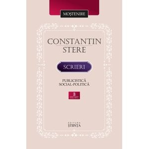 Scrieri. Publicistica social-politica Vol.3 - Constantin Stere