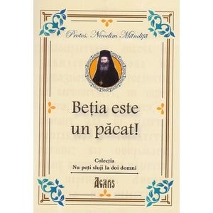 Betia este un pacat! - Nicodim Mandita