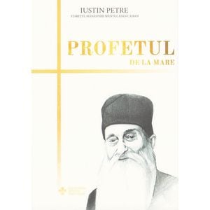 Profetul de la mare - Iustin Petre
