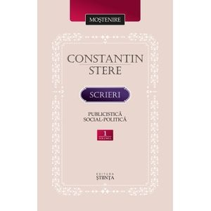 Scrieri. Publicistica social-politica Vol.1 - Constantin Stere