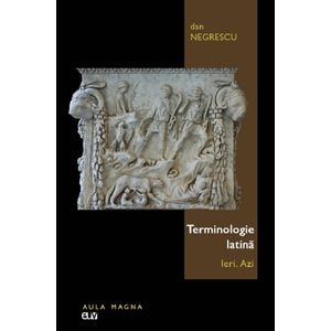 Terminologie latina - Dan Negrescu