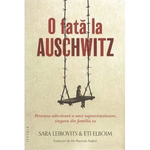O fata la Auschwitz - Sara Leibovits, Eti Elboim