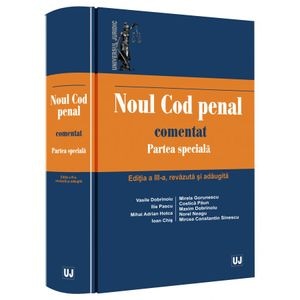Noul Cod penal comentat. Partea speciala Ed.3 - Vasile Dobrinoiu