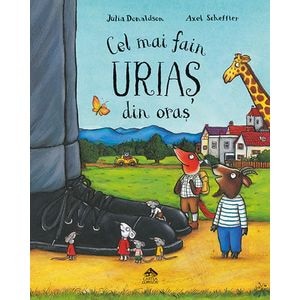 Cel mai fain urias - Julia Donaldson