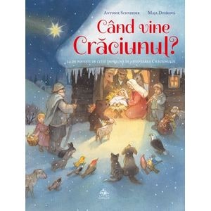Cand vine Craciunul? de Antonie Schneider