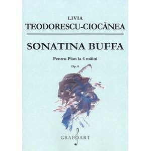 Sonatina Buffa pentru pian la 4 maini op. 6 - Livia Teodorescu-Ciocanea
