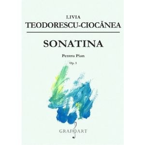 Sonatina pentru pian Op.5 - Livia Teodorescu-Ciocanea