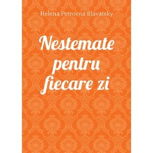 Nestemate pentru fiecare zi - Helena Petrovna Blavatsky