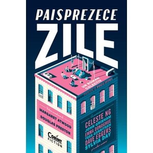 Paisprezece zile. Un roman colectiv - Margaret Atwood, Douglas Preston