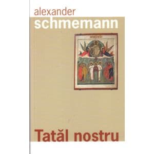 Tatal Nostru - Alexander Schemann