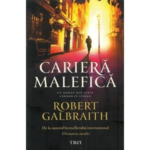 Cariera malefica - Robert Galbraith