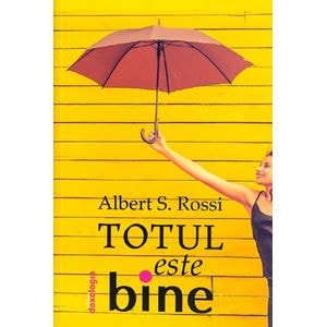Totul este bine - Albert S. Rossi