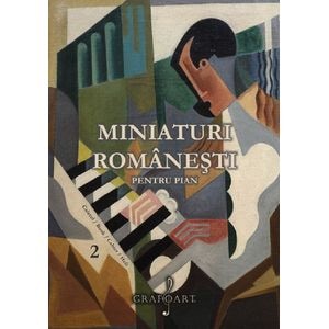 Miniaturi romanesti pentru pian. Caietul 2 - Liviu Comes