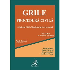 Grile procedura civila. Admitere INM. Magistratura. Avocatura - Vasile Bozesan, Daniel Carstean, Elena Dobritoiu, Vali-Ionut Giurge