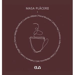 Masa Placerii. Interviuri realizate de Cristian Patrasconiu Vol.1