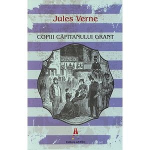 Copiii capitanului Grant - Jules Verne
