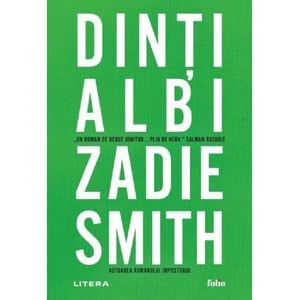 Dinti albi - Zadie Smith