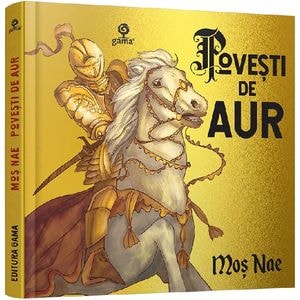 Povesti de Aur - Mos Nae (Nicolae Batzaria)