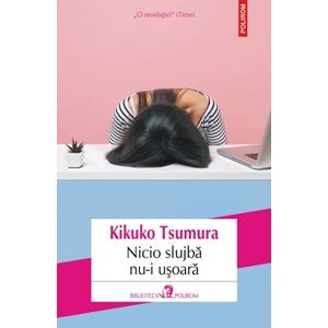 Nicio slujba nu-i usoara - Kikuko Tsumura