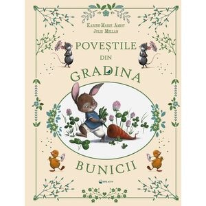 Povestile din gradina bunicii - Karine-Marie Amiot