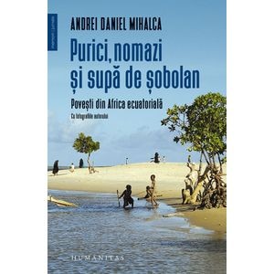 Purici, nomazi si supa de sobolan - Andrei Daniel Mihalca