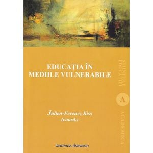 Educatia in mediile vulnerabile - Julien-Ferencz Kiss