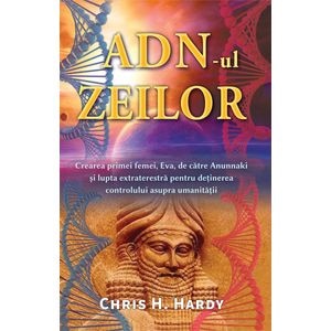 ADN-ul Zeilor - Chris H. Hardy
