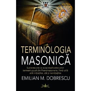 Terminologia masonica - Emilian M. Dobrescu