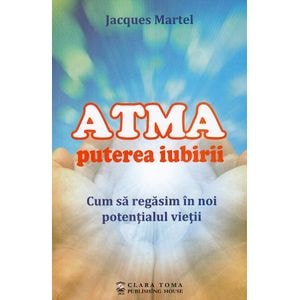 Atma, puterea iubirii - Jacques Martel