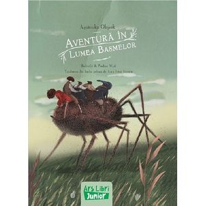 Aventura in lumea basmelor - Agnieszka Olejnik, Paulina Wyrt