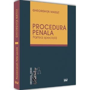 Procedura penala. Partea speciala - Gheorghita Mateut