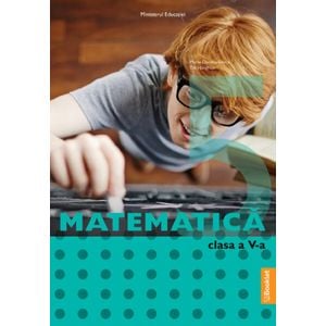 Matematica - Clasa 5 - Manual - Maria-Daniela Stoica, Titi Hanghiuc