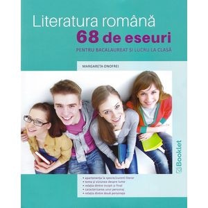 Literatura romana. 68 de eseuri pentru bacalaureat si lucru la clasa - Margareta Onofrei
