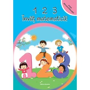 123 Invat matematica! - Viorel George Dumitru