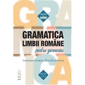 Gramatica limbii romane pentru gimnaziu Ed.2 - Gabriela Pana Dindelegan
