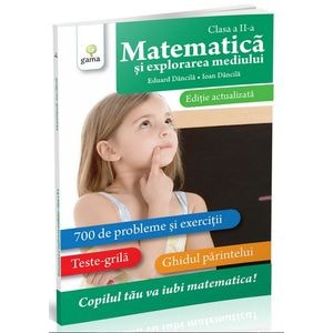 Matematica si explorarea mediului - Clasa 2 - Eduard Dancila, Ioan Dancila