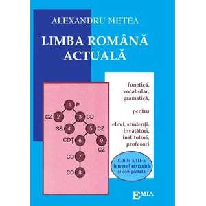 Limba romana actuala - Alexandru Metea