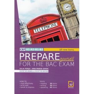 Prepare Yourself for the Bac Ezam Ed. 2017 - Iulia Perju, Ana-Maria Marin